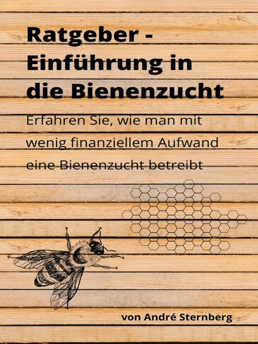 Title details for Budget-Ratgeber--Einführung in die Bienenzucht by André Sternberg - Available